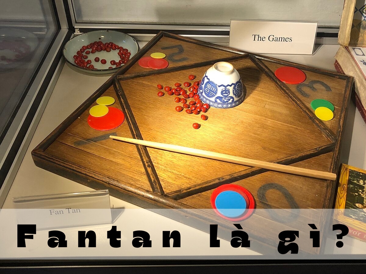 Tìm hiểu Fantan là gì? Cách chơi để dễ dẫn đầu mọi bàn cược