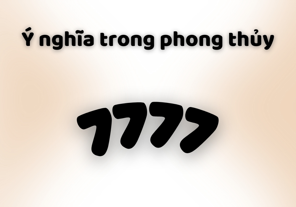 Ý nghĩa 7777 trong phong thủy và sự nghiệp