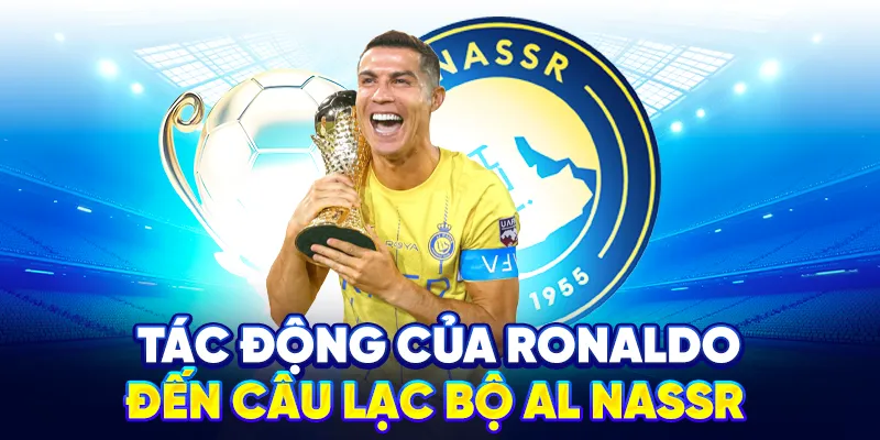 Al Nassr – CLB Ả Rập nổi tiếng sau khi Ronaldo gia nhập