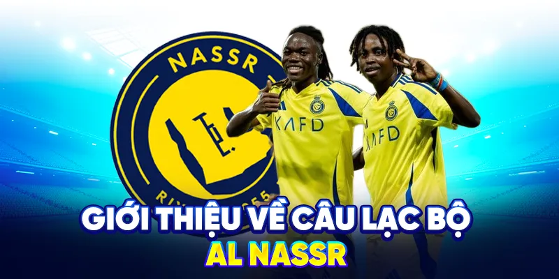 Al Nassr – CLB Ả Rập nổi tiếng sau khi Ronaldo gia nhập